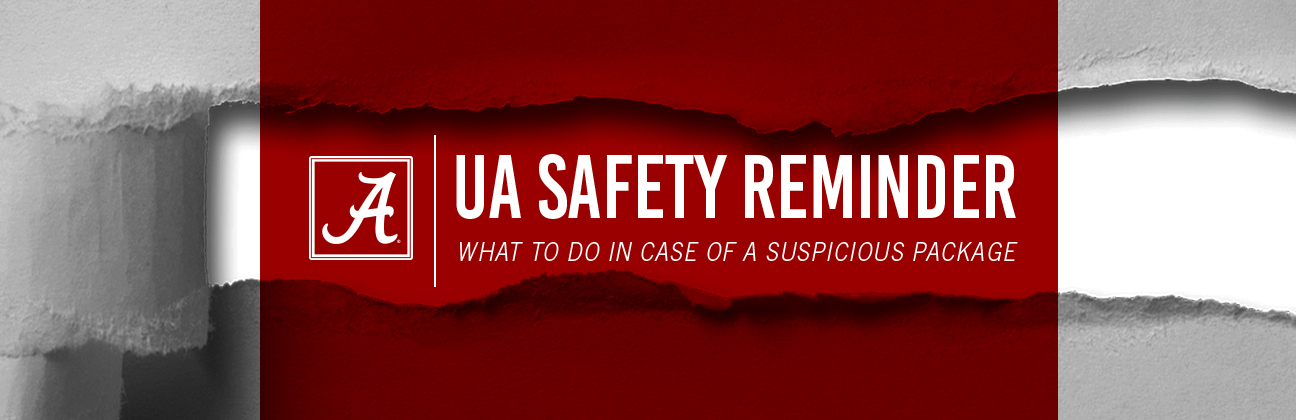 Monthly Safety Reminder graphic which says UA Safety Reminder: What to do in Case of a Suspicious Package