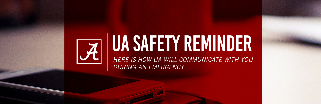 Monthly Safety Reminder: How UA Communicates During an Emergency