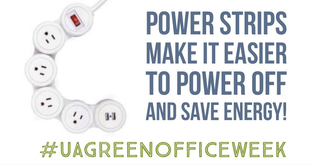 UA Green Office Week Tip: Power Down