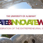 The University of Alabama Create & Innovate Week A celebration of the entrepreneurial spirit