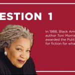 In 1988, Black American author Toni Morrison was awarded the Pulitzer Prize for fiction for what novel?